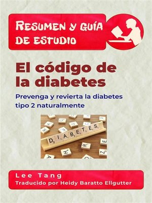 cover image of Resumen Y Guía De Estudio--El Código De La Diabetes--Prevenga Y Revierta La Diabetes Tipo 2 Naturalmente